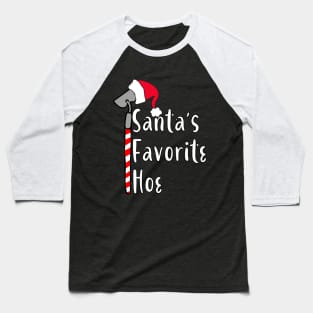 Santa's Favorite Hoe Baseball T-Shirt